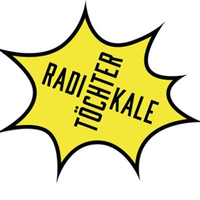 Radikale Töchter (Radikālās māsas)